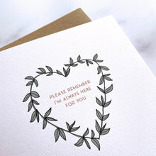 Load image into Gallery viewer, Greeting Card | Always Here For You