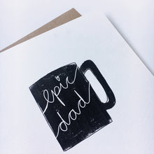Load image into Gallery viewer, Greeting Card | Father's Day – Epic dad