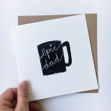 Load image into Gallery viewer, Greeting Card | Father's Day – Epic dad