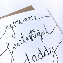 Load image into Gallery viewer, Greeting Card | Father's Day – Fantasticful daddy