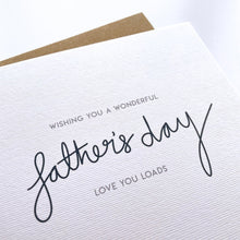 Load image into Gallery viewer, Greeting Card | Father's Day – Love You Loads
