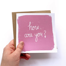 Load image into Gallery viewer, Greeting Card Pack | How Are You?