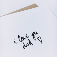 Load image into Gallery viewer, Greeting Card | Father&#39;s Day – I love you