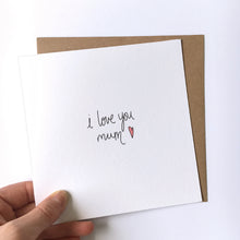 Load image into Gallery viewer, Greeting Card | Mother&#39;s Day – I love you