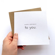 Load image into Gallery viewer, Greeting Card | Happy Birthday to you.