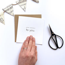 Load image into Gallery viewer, Greeting Card | Happy Birthday to you.