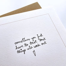 Load image into Gallery viewer, Greeting Card | Things Will Work Out