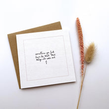 Load image into Gallery viewer, Greeting Card | Things Will Work Out