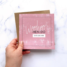 Load image into Gallery viewer, Greeting Card | Personalised Woo Hoo Hen Do