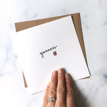 Load image into Gallery viewer, Greeting Card | Yaaasss Queen