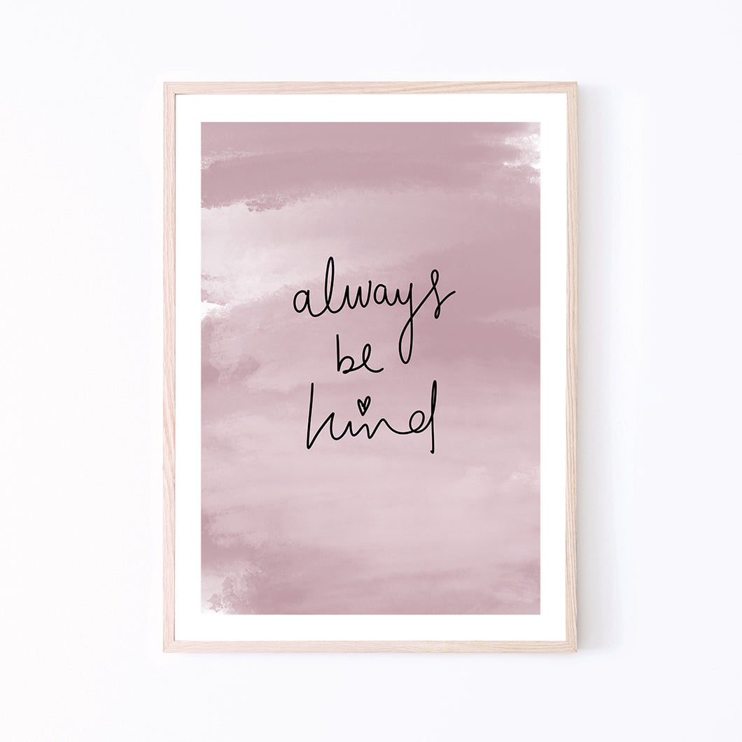 Art Print | Always Be Kind