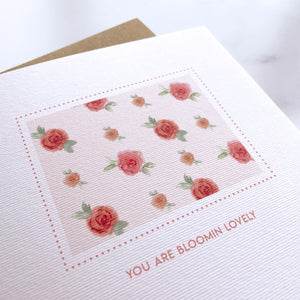 Greeting Card | You Are Bloomin Lovely