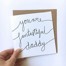 Load image into Gallery viewer, Greeting Card | Father&#39;s Day – Fantasticful daddy