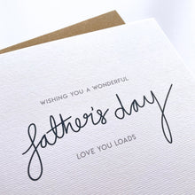 Load image into Gallery viewer, Greeting Card | Father&#39;s Day – Love You Loads