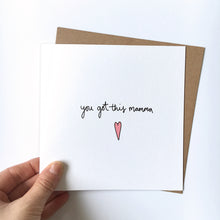 Load image into Gallery viewer, Greeting Card | Mother&#39;s Day – You got this mamma