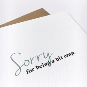 Greeting Card | Sorry For Being A Bit Crap