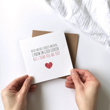 Load image into Gallery viewer, Valentine&#39;s card &#39;I know I&#39;m good lookin&#39;