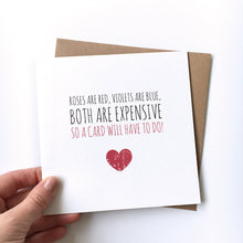 Load image into Gallery viewer, Valentine&#39;s card &#39;So a card will have to do&#39;