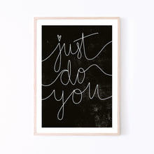 Load image into Gallery viewer, Art Print | Just Do You